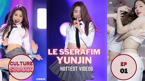 Le Sserafim Yunjin 윤진 🔥fiery Hot🔥yunjin Videos Sexiest Debut Stages Compilation Youtube