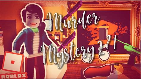 Playing Murderer Mystery 2 On Roblox Youtube