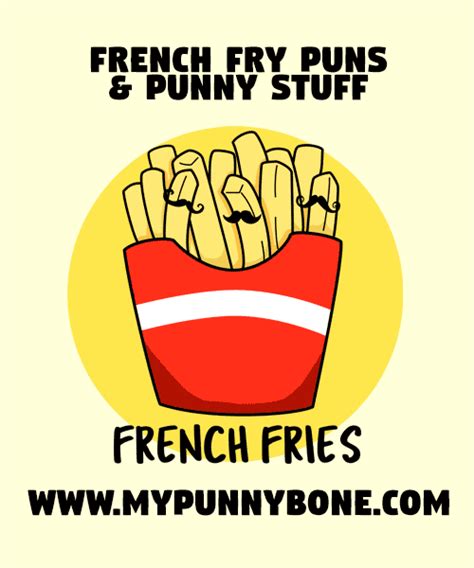 90 Funny French Fry Puns And Jokes That Are Satis Frying Mypunnybone