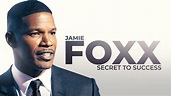 Jamie Foxx: Secret to Success (Official Trailer) - YouTube