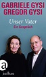 Unser Vater | Gabriele Gysi, Gregor Gysi | Aufbau