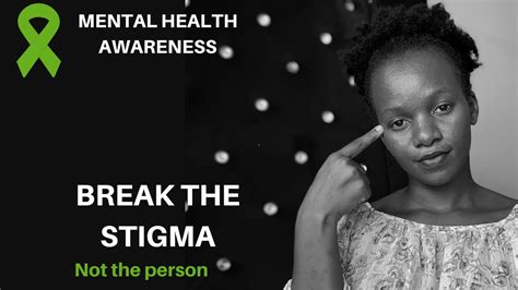 Break The Stigma Of Mental Illness In Africa Mental Health Awareness Youtube