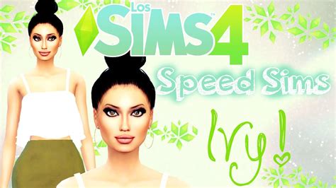 Los Sims 4 Speed Sims Ivy Youtube