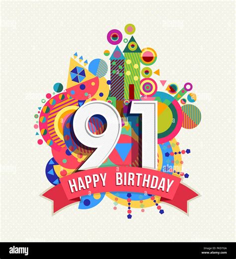 Happy Birthday Ninety One 91 Year Fun Celebration Anniversary Greeting