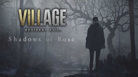 Resident Evil Village Winters Expansion Shadows Of Rose Dlc Release
