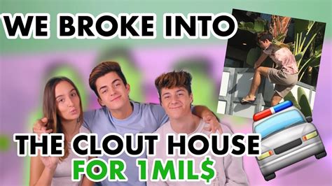 Breaking Into The Clout House Youtube