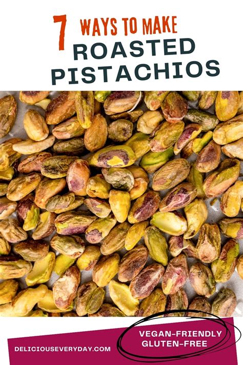 7 Ways To Roast Pistachios Delicious Everyday