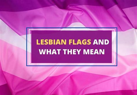 three lesbian flags and what they mean symbol sage