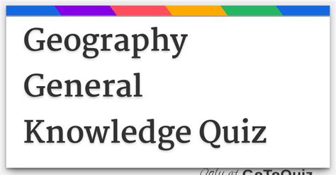 Geography General Knowledge Quiz