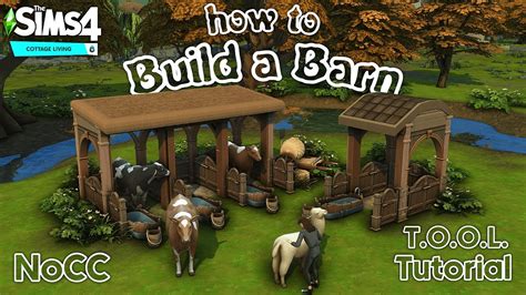 How To Build Your Own Sheds And Barns Tutorial The Sims 4 Cottage