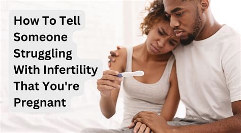 how to tell someone struggling with infertility that you re pregnant nature s blends