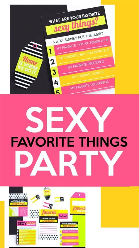 Fun Idea Host A Favorite Things Party With Your Girl Friends With All Your Favorite Sexy Things