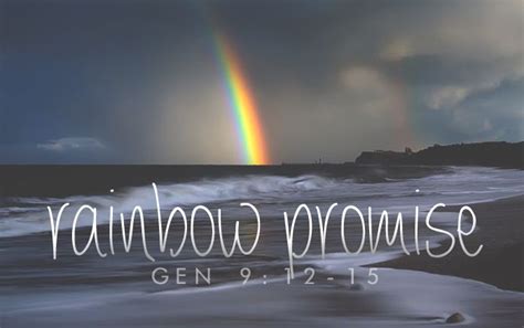 The Meaning Behind The Rainbow And Gods Promise Rainbow Promise