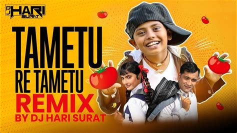 Remix Tametu Re Tametu Dj Hari Surat Jigar Thakor Latest