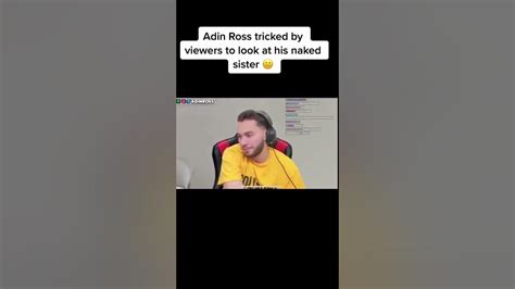 Adin Ross Tricked By Viewers To Look At His Naked Sister😐adinross Shorts Youtube