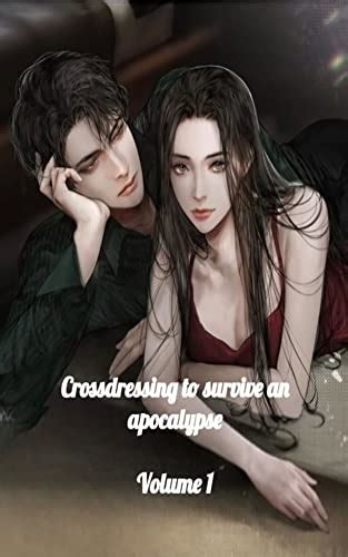 Crossdressing To Survive An Apocalypse Volume Kindle Edition By