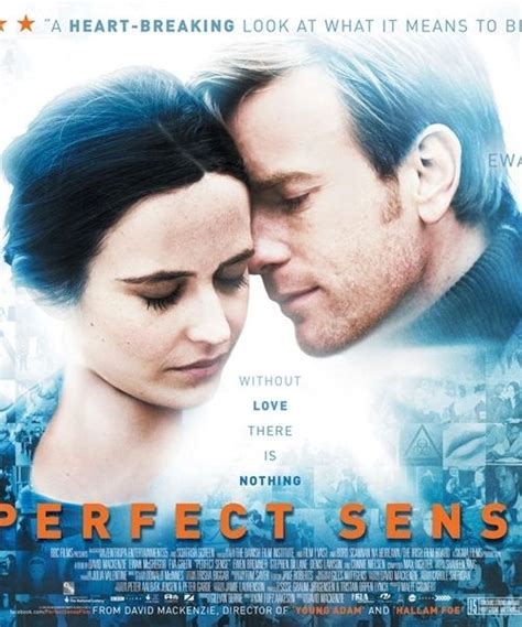 Turns out there is a small percentage of people who are experiencing emotional upheavals and then losing. Eva Green in 'Perfect Sense' with Ewan McGregor | Romantic ...