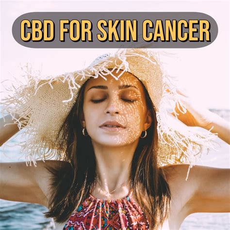 Cbd For Skin Cancer A Healthy Solution