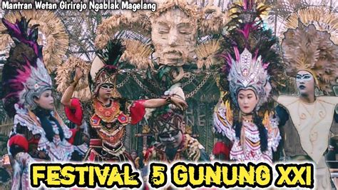 Festival Lima Gunung Xxi Topeng Ireng Mantran Andong Feat Mantran Wetan