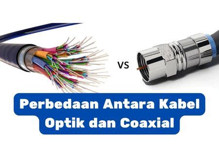 Perbedaan Antara Kabel Optik Dan Coaxial Wiratama Mitra Abadi