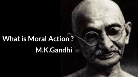 What Is Moral Action By Mkgandhi Sslc English Summary 10th Standard