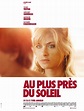 Au Plus Près du Soleil (Film, 2015) - MovieMeter.nl