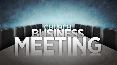 Church Business Meeting