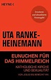 Eunuchen für das Himmelreich: Katholische Kirche und Sexualität von ...