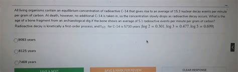 The Half Life For Radioactive Decay Of C 14 Is 5730 Years An
