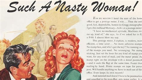 It enforces sexism by punishing those who reject an inferior status for women and rewarding those who accept it. Artist puts Trump's sexist quotes onto 1950s ...