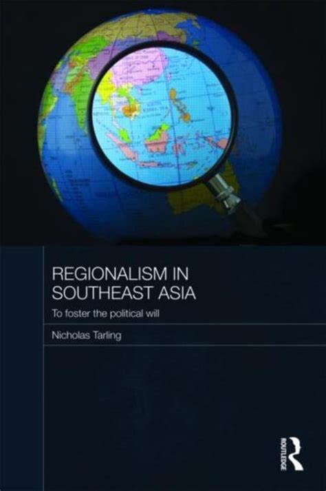 Regionalism In Southeast Asia 9780415546980 Nicholas Tarling