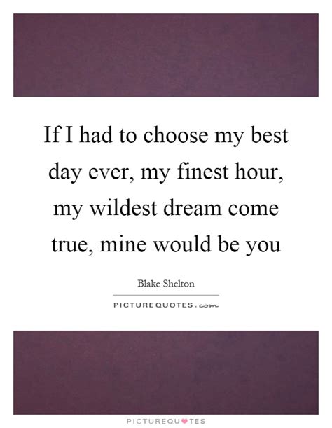 Some people would say that all you need to 17 quotes about achieving goals and overcoming obstacles. If I had to choose my best day ever, my finest hour, my wildest... | Picture Quotes