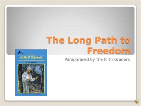 The Long Path To Freedom