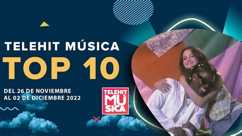 Top 10 De Telehit Musica Semana 48 De Noviembre 2022 Youtube