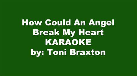 Toni Braxton How Could An Angel Break My Heart Karaoke Youtube