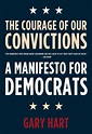 Read The Courage of Our Convictions Online by Gary Hart | Books | Free ...