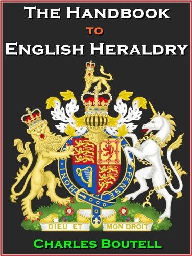The Handbook To English Heraldry By Charles Boutell Goodreads