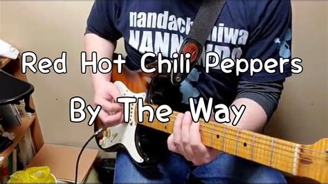 Red Hot Chili Peppers By The Way Guitar Cover YouTube