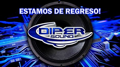 ESTAMOS DE REGRESO DIPER SOUND YouTube