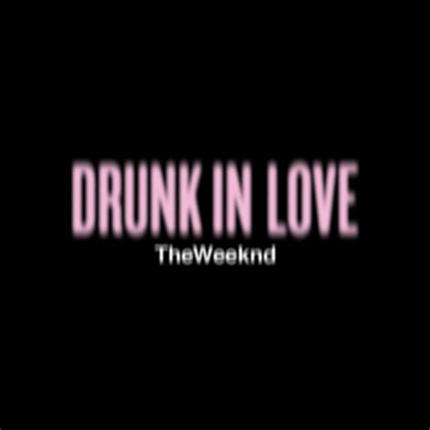 Drunk In Love Remix By The Weeknd Album Artwork On Behance