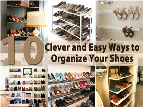 5 different methods for organizing clothes in your closet. 10 Clever and Easy Ways to Organize Your Shoes - DIY & Crafts