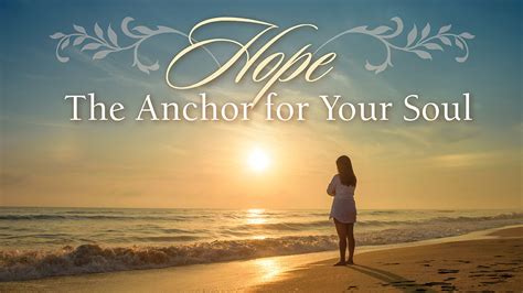 Hope The Anchor For Your Soul