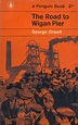 TOMBOLARE — George Orwell - The Road to Wigan Pier, 1962... | Penguin ...
