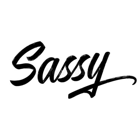 ` Sassy ` Hand Getrokken Het Van Letters Voorzien Citaat Vector Illustratie Illustratie