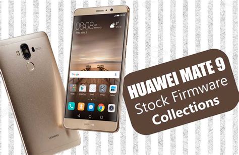 Huawei Mate 9 Firmware Flash File Stock Rom Installation Guide