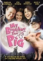 Mi hermano el cerdito (1999) - FilmAffinity