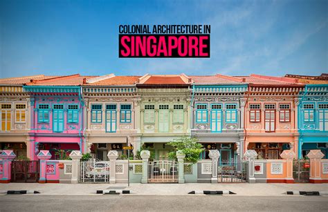 Colonial Architecture In Singapore Rtf Rethinking The Future