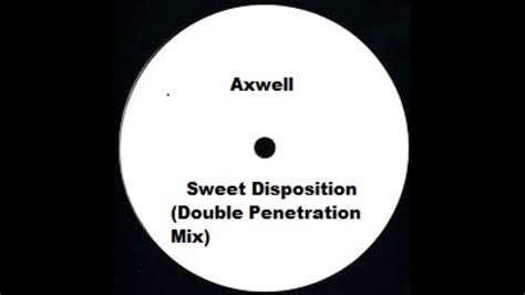 Axwell Sweet Disposition Double Penetration Mix YouTube