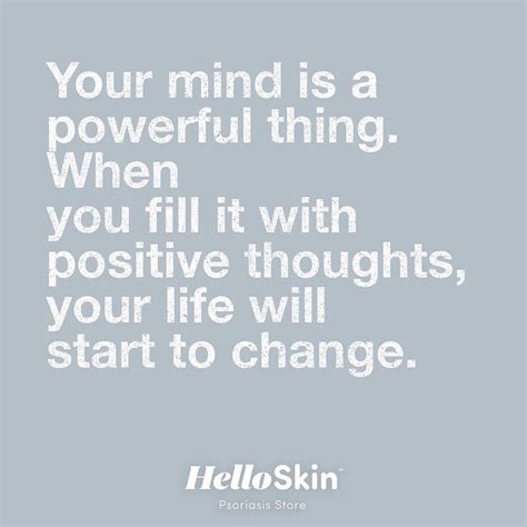 Your Mind Is A Powerful Thing Start Filling At With Positive Thoughts Motivationalquotes