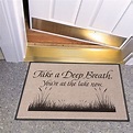 Amazon.com : Take A Deep Breath You're At The Lake Now Doormat : Lake ...
